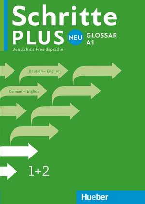 Schritte plus Neu 1+2 A1 Glossar Deutsch-Englisch - Glossary German-English de Helen Galloway