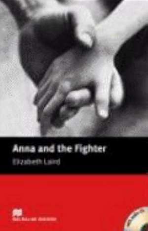 Anna and the Fighter. Lektüre + CD de Elizabeth Laird