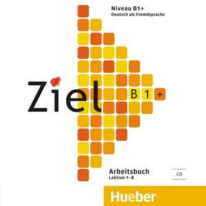 Ziel B1+. Audio-CD zum Arbeitsbuch de Maresa Winkler