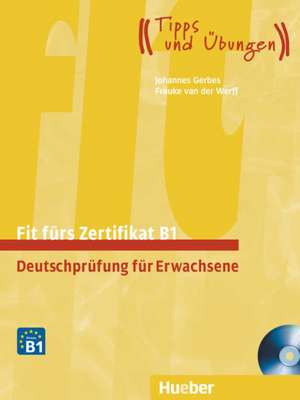 Fit fürs Zertifikat B1. Lehrbuch mit zwei integrierten Audio-CDs de Johannes Gerbes