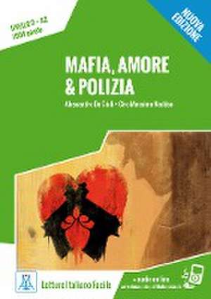 Mafia, amore & polizia - Nuova Edizione. Livello 3 de Alessandro De Giuli