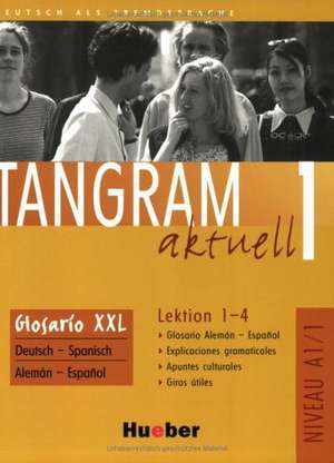 Tangram aktuell 1 - Lektion 1-4. Glosario XXL. Deutsch-Spanisch de Joan Ramon Zaballos i Rubio