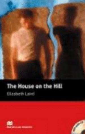 The House on the Hill. Lektüre + CD de Elizabeth Laird