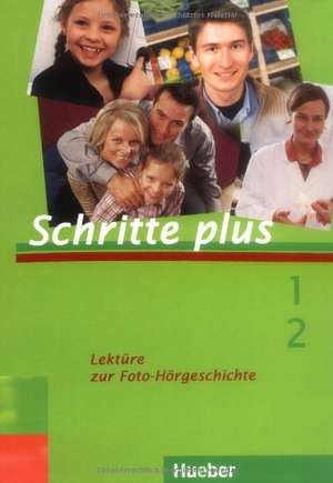 Schritte plus 1+2. Lektüre zur Foto-Hörgeschichte de Franz Specht