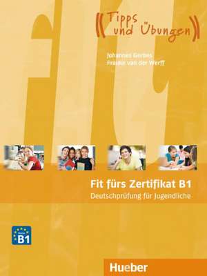 Fit fürs Zertifikat B1: Deutschprüfung für Jugendliche. Lehrbuch mit MP3-Download (Hörtexte) de Johannes Gerbes