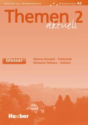 Themen aktuell 2 Neu. Glossar Deutsch - Italienisch