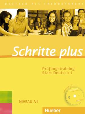 Schritte plus. Prüfungstraining Start Deutsch 1 de Hueber Verlag Gmbh & Co. Kg