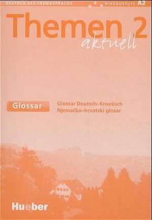 Themen aktuell 2. Glossar Kroatisch de Ksenija Blazevac-Fantov