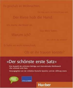 Der schönste erste Satz de Initiative Deutsche Sprache und Stiftung Lesen