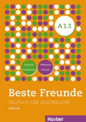 Beste Freunde A1/1 Glossar Deutsch-Französisch - Allemand-Français de Agnès Roubille