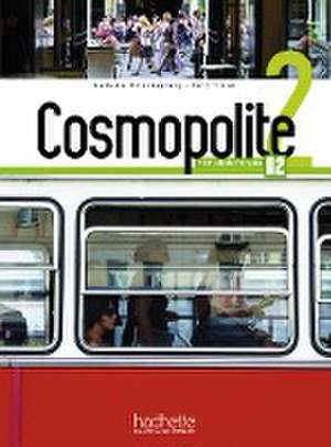 Cosmopolite 2. Kursbuch mit DVD-ROM, Code, Parcours digital® und Beiheft de Nathalie Hirschsprung