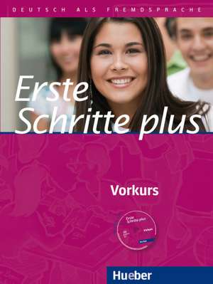 Erste Schritte plus - Vorkurs. Kursbuch de Daniela Niebisch