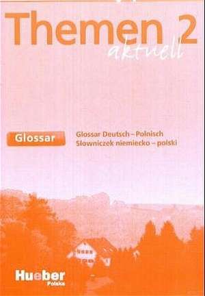 Themen aktuell 2. Glossar Deutsch-Polnisch de Hueber Polska