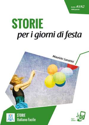 Livello 2. Storie per i giorni di festa. Lektüre + MP3 online de Maurizio Sandrini