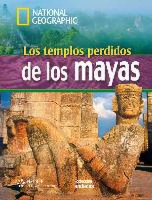 National Geographic B1: Los templos perdidos de los Mayas de Rob Waring