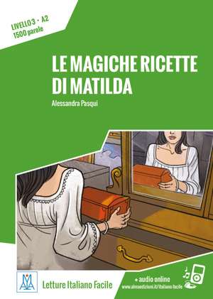 Le magiche ricette di Matilda de Alessandra Pasqui