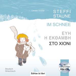 Steffi Staune im Schnee. Deutsch-Griechisch de Christa Unzner