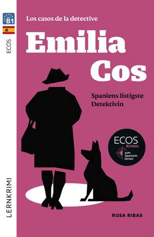 Emilia Cos: Spaniens listigste Detektivin de Rosa Ribas