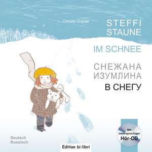 Steffi Staune im Schnee. Deutsch-Russisch de Christa Unzner