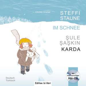 Steffi Staune im Schnee. Deutsch-Türkisch de Christa Unzner