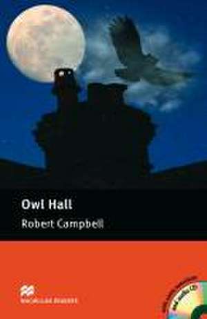 Owl Hall. Lektüre mit 2 Audio-CDs de Robert Campbell