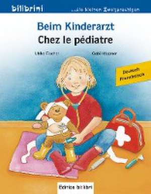 Beim Kinderarzt. Deutsch-Französisch de Ulrike Fischer