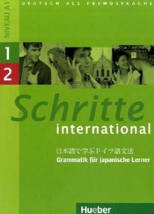 Schritte international 1+2. Grammatik für japanische Lerner de Takashi Yahaba