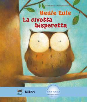 Heule Eule. Deutsch-Italienisch de Paul Friester