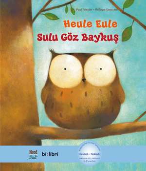 Heule Eule. Deutsch-Türkisch de Paul Friester