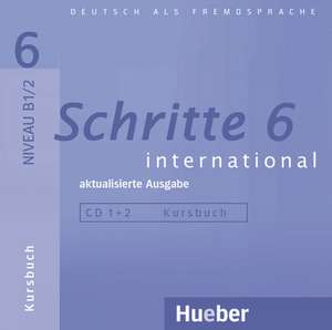 Schritte international 6. 2 Audios-CDs zum Kursbuch de Silke Hilpert