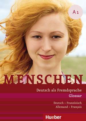 Menschen A1. Glossar Deutsch-Französisch - Allemand-Français de Daniela Niebisch