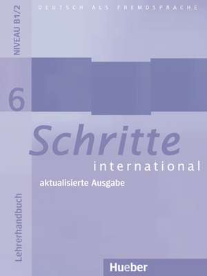 Schritte international 06. Lehrerhandbuch de Susanne Kalender