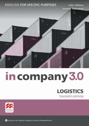 In company 3.0 - Logistics. English for Specific Purposes. Teacher's edition with Online-Teacher's-Resource Center de John Allison