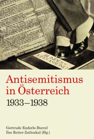 Antisemitismus in Österreich 1933-1938 de Gertrude Enderle-Burcel