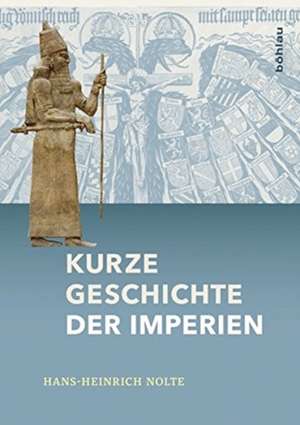 Kurze Geschichte der Imperien de Hans-Heinrich Nolte