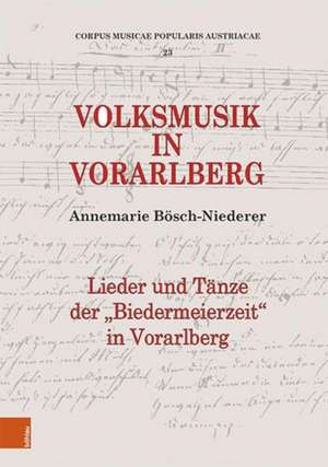 Volksmusik in Vorarlberg: Lieder und Tanze der de Annemarie Bosch-Niederer