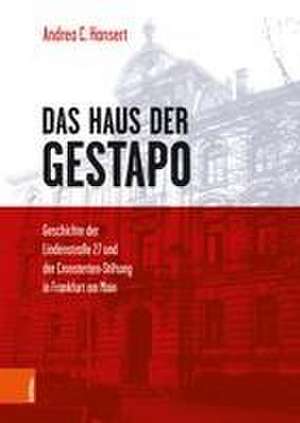 Das Haus der Gestapo de Andrea C. Hansert