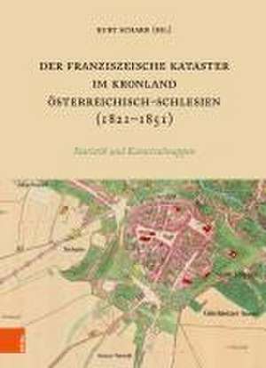 Der Franziszeische Kataster im Kronland sterreichisch-Schlesien (1821-1851): The Franciscan Cadastre in the crown land Austrian Silesia. Statistik und Katastralmappen de Kurt Scharr