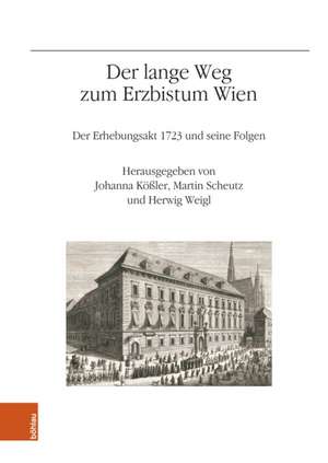 Der lange Weg zum Erzbistum Wien de Johanna Kößler