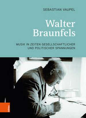 Walter Braunfels de Sebastian Vaupel