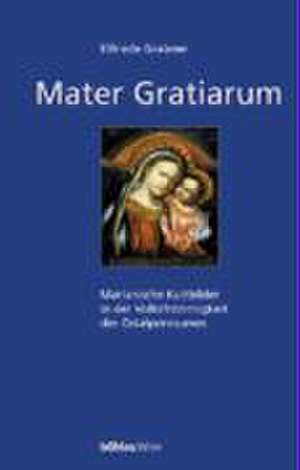 Mater Gratiarum de Elfriede Grabner