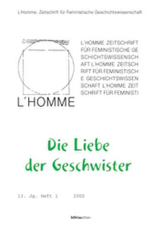 L' Homme 1/2002. Die Liebe der Geschwister de Karin Hausen