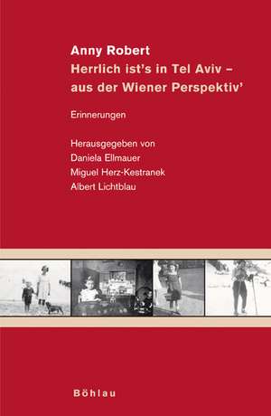 Anny Robert: Herrlich ist's in Tel Aviv - aus der Wiener Perspektiv' de Daniela Ellmauer