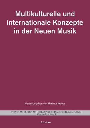 Multikulturelle und internationale Konzepte in der Neuen Musik de Hartmut Krones