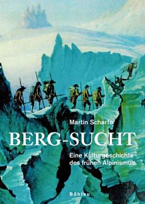 Berg-Sucht de Martin Scharfe