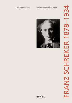 Franz Schreker (1878-1934) de Christopher Hailey