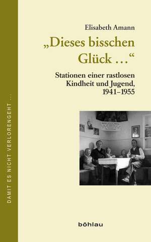 "Dieses bisschen Glück..." de Elisabeth Amann