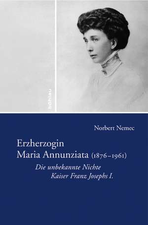 Erzherzogin Maria Annunziata (1876-1961) de Norbert Nemec