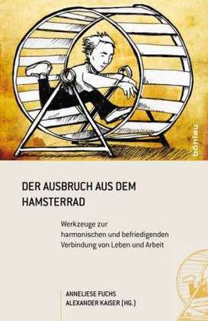 Der Ausbruch aus dem Hamsterrad de Anneliese Fuchs