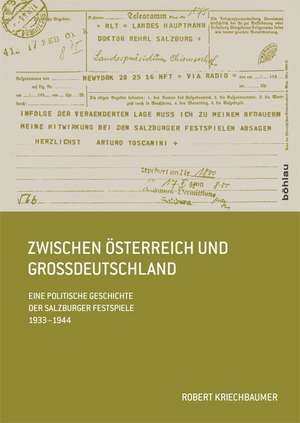 Zwischen Österreich und Großdeutschland de Robert Kriechbaumer